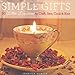 Simple Gifts: 50 Little Luxuries to Craft, Sew, Cook & Knit by Worick