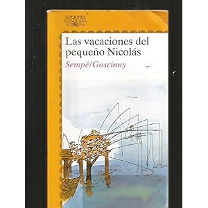 Las Vacaciones Del Pequeno Nicolas/Little Nicholas's Vacation                                       S (Spanish Edition)