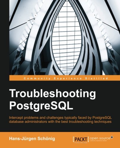 Troubleshooting PostgreSQL, by Hans-Jurgen Schonig
