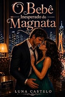 Livro O Bebê Inesperado do Magnata: O Bebê Inesperado do Magnata