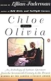 Chloe Plus Olivia: An Anthology of Lesbian Literature from the 17th Century tothe Present