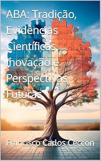 Livro ABA: Tradição, Evidências Científicas, Inovação e Perspectivas Futuras