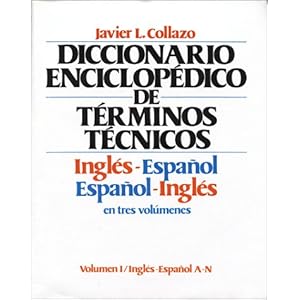 Diccionario Enciclopedico de Terminos Tecnicos: Ingles - Espanol/Espanol - Ingles, 3 Vol. Set