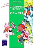 Grammaire-lecture CP-CE1. Manuel by