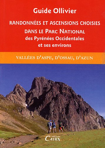 Randonnées et ascensions choisies dans le Parc national des Pyrénées occidentales et ses environs