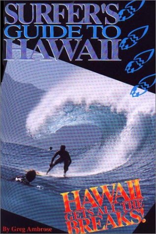 Surfer's Guide to Hawaii: Hawaii Gets All the Breaks