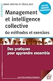 Management et intelligence collective 60 méthodes et exercices: Des pratiques pour apprendre ensemble (Formation permanente t. 221) (French Edition) by 