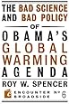 The Bad Science and Bad Policy of Obama?s Global Warming Agenda (Encounter Broadsides)