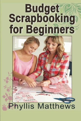 Budget Scrapbooking For Beginners