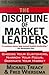 The Discipline of Market Leaders: Choose Your Customers, Narrow Your Focus, Dominate Your Market Th - Book by Michael Treacy