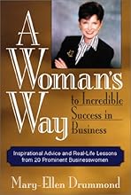 A Woman's Way to Incredible Success in Business
