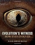 Evolution's Witness: How Eyes Evolved cover