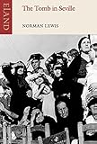 Front cover for the book The Tomb in Seville by Norman Lewis