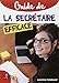 Guide pratique de la secrétaire efficace by 
