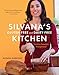Silvana's Gluten-Free and Dairy-Free Kitchen: Timeless Favorites Transformed