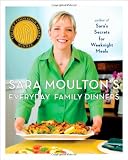 Sara Moulton's Everyday Family Dinners Sara Moulton's Everyday Family Dinners