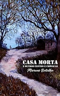 Livro Casa Morta e outros Contos e Crônicas