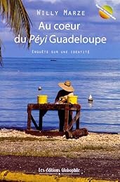 Au coeur du Péyi Guadeloupe