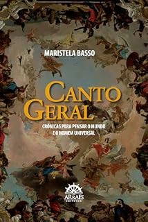 Livro CANTO GERAL: Crônicas para pensar o mundo e o homem universal