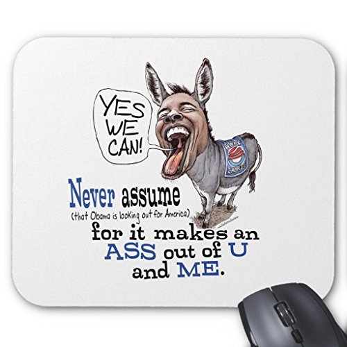 Funny Never Assume Anti Obama Donkey T-shirts Mouse Pad 8.6"x7.1"