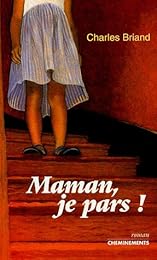 Maman, je pars
