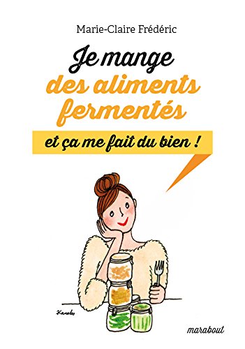 Je mange des aliments fermentés