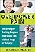 Overpower Pain by Mitchell T. Yass