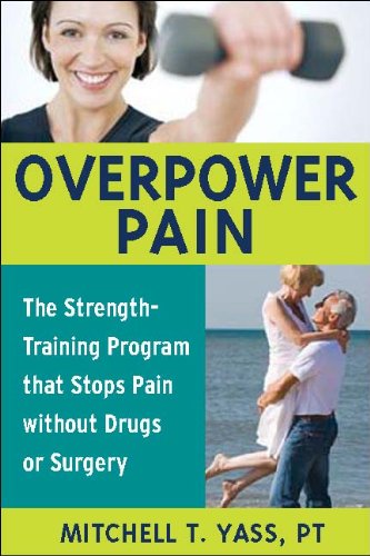 Overpower Pain by Mitchell T. Yass