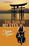 The Sun In My Eyes: Two-Wheeling East by Josie Dew