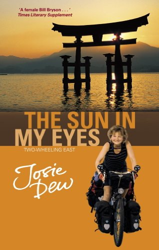 The Sun In My Eyes: Two-Wheeling East by Josie Dew
