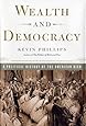 Wealth and Democracy: How Great Fortunes and Government Created America's Aristocracy