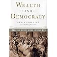 Wealth and Democracy: How Great Fortunes and Government Created America's Aristocracy