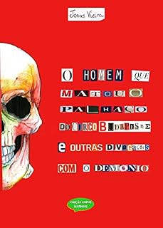 Livro O homem que matou o palhaço do Circo Budapeste e outras divagações com o Demônio