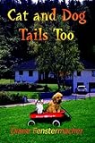 Cat and Dog Tails Too by