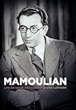 Mamoulian: Life on Stage and Screen (Screen Classics) by