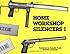 Home Workshop Silencers I