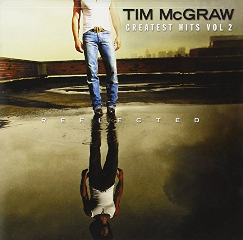 Tim Mcgraw - Greatest Hits Vol 2~Reflected - Zortam Music