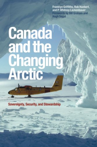 [F.R.E.E] Canada and the Changing Arctic: Sovereignty, Security, and Stewardship<br />[P.D.F]