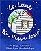 La Lune en Plein Jour : un livre sur la lune pour enfants: Astronomie pour les tout petits (Science, nature, savoir et découverte t. 2) (French Edition) by