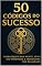 Livro 50 Códigos do Sucesso