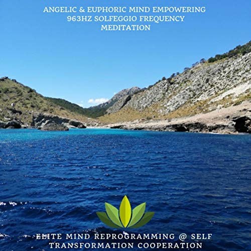 Angelic & Euphoric Mind Empowering 963hz Solfeggio