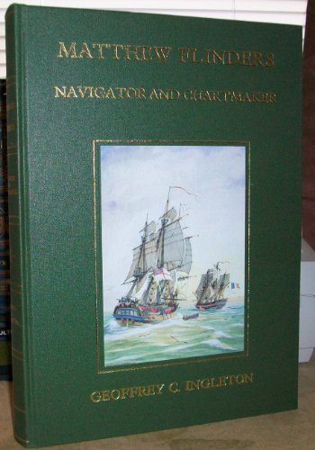 Matthew Flinders: Navigator and chartmaker
