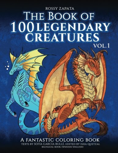 Download The Book Of 100 Legendary Creatures Vol. 1: A Fantastic Coloring Book (Legendary Creatures Bilingual Coloring Books) (Volume 1) Download The Book Of 100 Legendary Creatures Vol. 1: A Fantastic Coloring Book (Legendary Creatures Bilingual Coloring Books) (Volume 1)