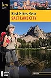 Best Hikes Near Salt Lake City (Best Hikes Near Series)