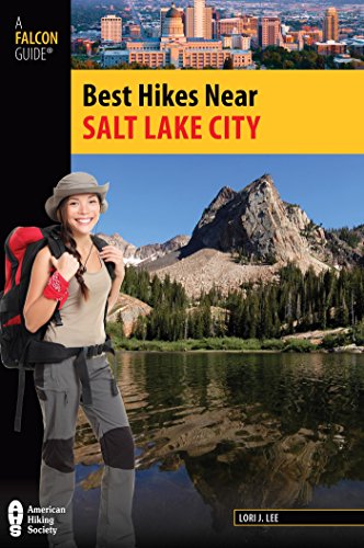 Best Hikes Near Salt Lake City (Best Hikes Near Series)
