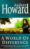 Front cover for the book A World of Difference by Audrey Howard