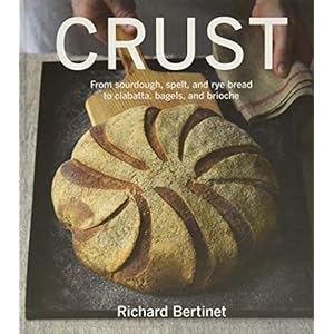 Crust: From Sourdough, Spelt and Rye Bread to Ciabatta, Bagels and Brioche