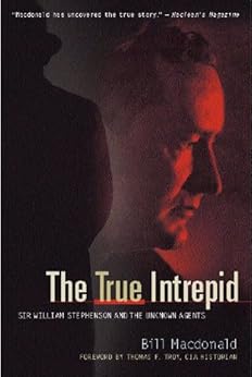 Amazon Com The True Intrepid Sir William Stephenson And