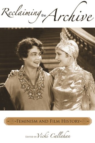 "Reclaiming the Archive - Feminism and Film History (Contemporary Approaches to Film and Media Series)" av Vicki Callahan