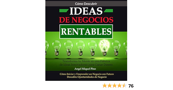 Amazon Com Como Descubrir Ideas De Negocios Rentables How To Discover Profitable Business Ideas Transforma Tu Mente En Una Fabrica De Ideas Innovadoras Para Ganar Dinero Como Iniciar Y Emprender Un Oportunidades